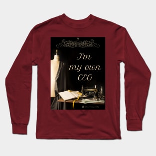 I'm My Own CEO Seamstress Long Sleeve T-Shirt